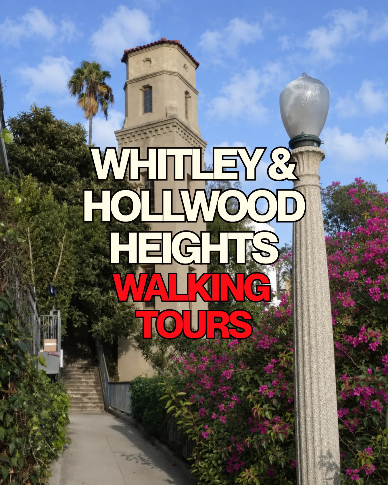 Whitley Heights & Hollywood Heights Historic Walking Tour