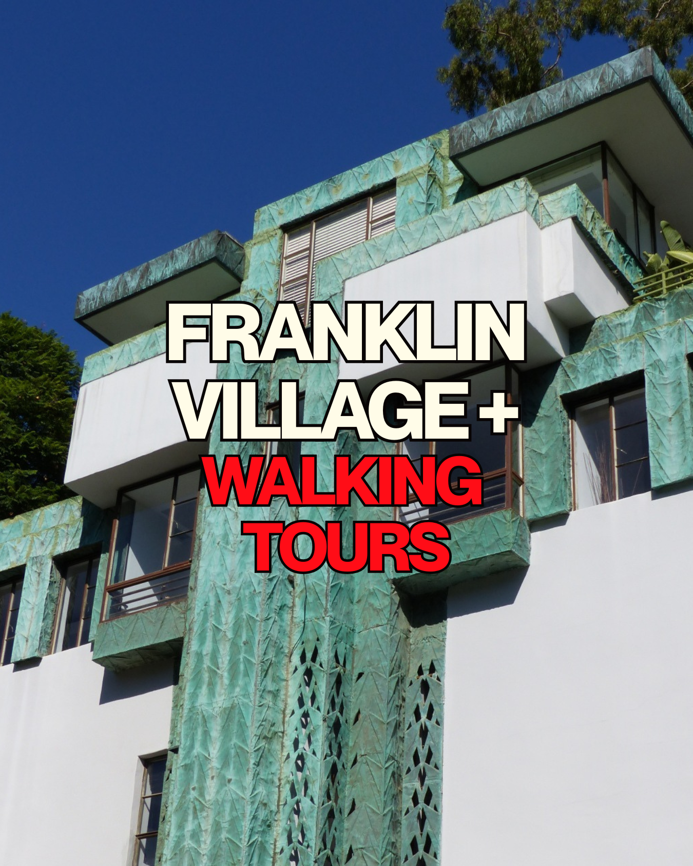 Franklin Village, Hollywood Grove & Los Feliz Oaks Historic Walking Tour