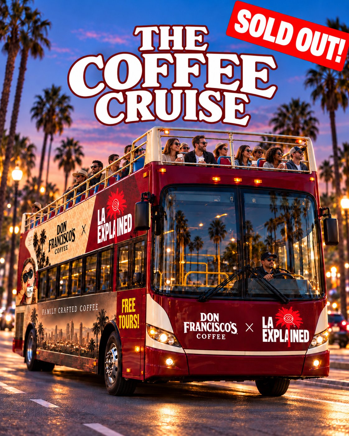 The Coffee Cruise — sold out, with guests aboard the Don Francisco’s Coffee × LA Explained double-decker bus at sunset.